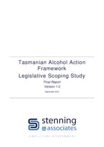 Tasmanian Alcohol Action Framework Legislative Scoping Study Final Report Version 1.0 September 2012