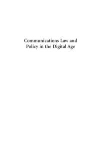 00 may fmt cx2[removed]:44 AM Page i  Communications Law and Policy in the Digital Age  00 may fmt cx2[removed]:44 AM Page ii