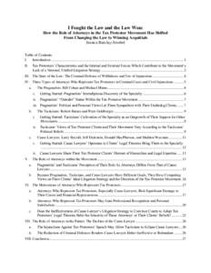 I Fought the Law and the Law Won: How the Role of Attorneys in the Tax Protestor Movement Has Shifted From Changing the Law to Winning Acquittals Jessica Barclay-Strobel Table of Contents I.