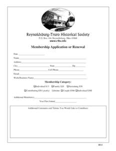 Reynoldsburg-Truro Historical Society P.O. Box 144, Reynoldsburg, Ohio[removed]www.rths.info Membership Application or Renewal Date _______________________