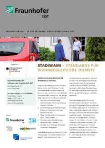 F r a u n h o f e r - I n s t i t u t f ü r S o f t w a r e - u n d S y s t e m t e c h n i k I SST  STADIWAMI – STANDARDS FÜR WOHNBEGLEITENDE Dienste Fraunhofer-Institut für