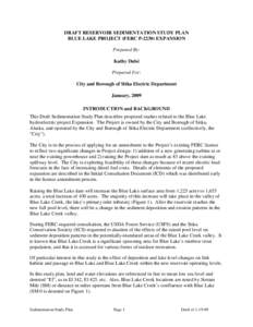 DRAFT RESERVOIR SEDIMENTATION STUDY PLAN BLUE LAKE PROJECT (FERC P[removed]EXPANSION Prepared By: Kathy Dubé Prepared For: City and Borough of Sitka Electric Department