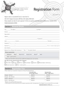 Registration Form ABN: [removed]Register online at www.aila2014.com or return form to: AILA 2014 Congress Secretariat, GPO Box 3270, Sydney NSW 2001 Please complete one form for each registrant • All fees are quo