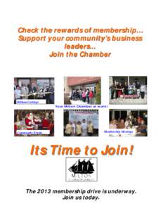 Check the rewards of membership… Support your community’s business leaders... Join the Chamber  Ribbon Cuttings