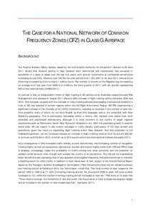 THE CASE FOR A NATIONAL NETWORK OF COMMON FREQUENCY ZONES (CFZ) IN CLASS G AIRSPACE BACKGROUND The Aviation Industry Safety Update, issued by the Civil Aviation Authority for the period 1 January to 30 June 2011, shows t