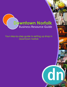 Downtown Norfolk  Business Resource Guide Your step-by-step guide to setting up shop in Downtown Norfolk
