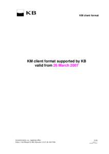 k  KM client format KM client format supported by KB valid from 26 March 2007