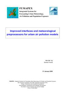 FUMAPEX Integrated Systems for Forecasting Urban Meteorology, Air Pollution and Population Exposure  Improved interfaces and meteorological