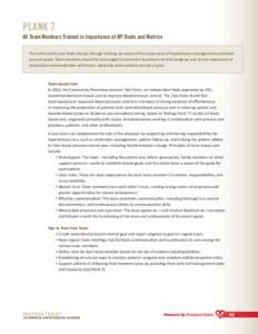Plank 7 All Team Members Trained in Importance of BP Goals and Metrics The entire onsite care team should, through training, be aware of the importance of hypertension management and blood pressure goals. Team members sh