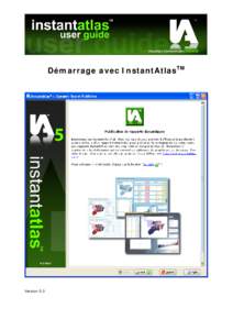 Démarrage avec InstantAtlasTM  Version 5,3 Démarrage avec InstantAtlas