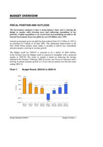 BUDGET OVERVIEW FISCAL POSITION AND OUTLOOK The Government continues to have a strong balance sheet, and is restoring the budget to surplus while lowering taxes and redirecting expenditure to key priorities. Capital expe