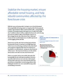 Stabilize the housing market, ensure affordable rental housing, and help rebuild communities affected by the foreclosure crisis While the American housing market is starting to recover from the bursting of the housing bu