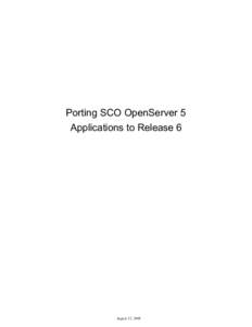 Porting SCO OpenServer 5 Applications to Release 6 August 22, 2006  ©CopyrightThe SCO Group, Inc. All rights reserved.