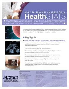 HALDIMAND-NORFOLk  HealthSTATS n MATERNAL AND CHILD HEALTH SUMMARY REPORT: Haldimand County & Norfolk County, 2011 n