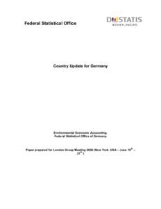 Federal Statistical Office  Country Update for Germany Environmental Economic Accounting, Federal Statistical Office of Germany