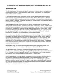 HANDOUT 6: The Wolfenden Report[removed]and Morality and the Law Morality and Law The Criminal Code of Canada carries specific restrictions on our conduct in both public and private domains. Some of these restrictions kee