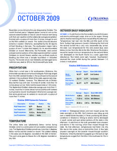 Oklahoma Monthly Climate Summary  OCTOBER 2009 November came a bit early this year disguised as October. The month finished nearly 7 degrees below normal to rank as the second coolest October on record. Lots of moisture 