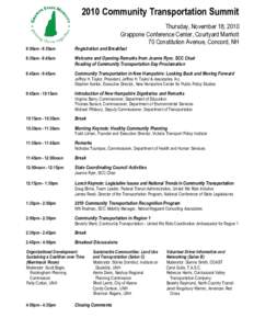 2010 Community Transportation Summit Thursday, November 18, 2010 Grappone Conference Center, Courtyard Marriott 70 Constitution Avenue, Concord, NH 8:00am - 8:30am