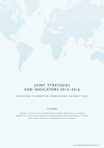 J O I N T s t r at e g i e s a n d in d i c a to r s[removed] – [removed]O n o u r w a y to J ö n k ö p in g I nt e r n a tion a l Univ e r s it y[removed]VISION We build an international university in Jönköping whic