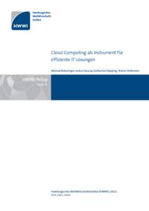 Cloud Computing als Instrument für effiziente IT-Lösungen Michael Bräuninger, Justus Haucap, Katharina Stepping, Torben Stühmeier