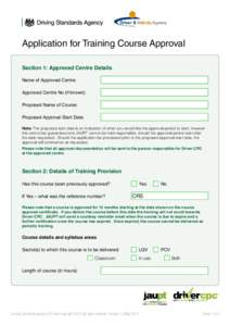 Application for Training Course Approval Section 1: Approved Centre Details Guidance notes can be viewed by clicking Name of Approved Centre: the symbol. Close the notes by clicking the X in the top right corner of the b