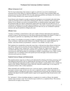 Washington State Sentencing Guidelines Commission Offense Seriousness Level The first step in determining what sentence to apply in a particular case involves identifying the seriousness level of the offense for which th