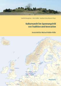 Sunhild Kleingärtner · Ulrich Müller · Jonathan Scheschkewitz (Hrsg.)  Kulturwandel im Spannungsfeld von Tradition und Innovation Festschrift für Michael Müller-Wille