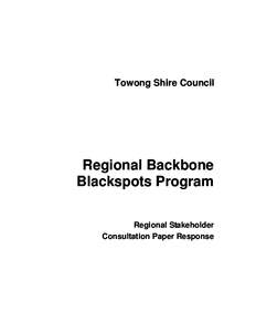 Towong Shire Council  Regional Backbone Blackspots Program Regional Stakeholder Consultation Paper Response