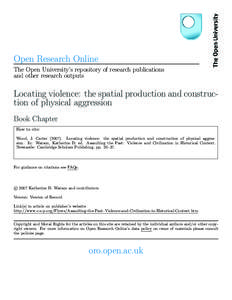 Open Research Online The Open University’s repository of research publications and other research outputs Locating violence: the spatial production and construction of physical aggression Book Chapter