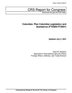 Order Code RL30541  CRS Report for Congress Received through the CRS Web  Colombia: Plan Colombia Legislation and