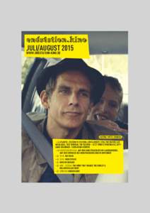 JULI/AUGUST 2015 WWW.ENDSTATION-KINO.DE GEFÜHLT MITTE ZWANZIG > ATLANTIC, STATION TO STATION, LOVE & MERCY, STILL THE WATER, LAS