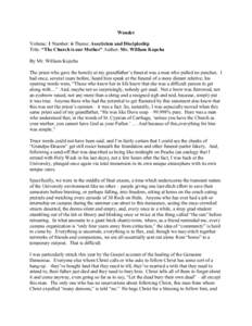 Wonder Volume: 1 Number: 6 Theme: Asceticism and Discipleship Title: “The Church is our Mother” Author: Mr. William Kopcha By Mr. William Kopcha The priest who gave the homily at my grandfather’s funeral was a man 