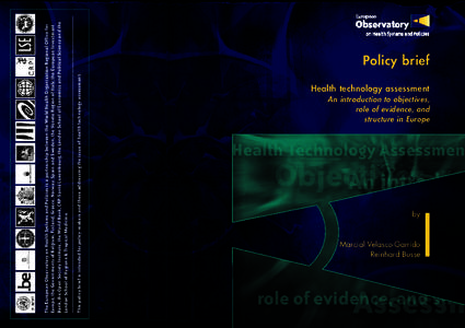 This policy brief is intended for policy-makers and those addressing the issue of health technology assessment.  The European Observatory on Health Systems and Policies is a partnership between the World Health Organizat