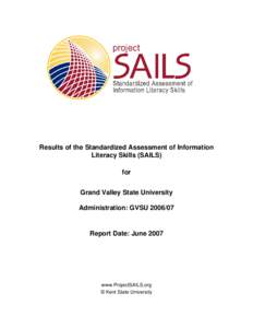 Results of the Standardized Assessment of Information Literacy Skills (SAILS) for Grand Valley State University Administration: GVSU[removed]