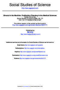 Social Studies of Science http://sss.sagepub.com Ghosts in the Machine: Publication Planning in the Medical Sciences Sergio Sismondo Social Studies of Science 2009; 39; 171