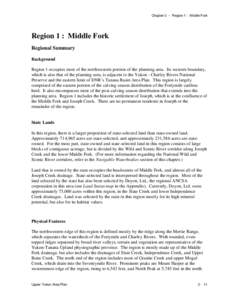 Chapter 3 – Region 1 : Middle Fork  Region 1 : Middle Fork Regional Summary Background Region 1 occupies most of the northwestern portion of the planning area. Its western boundary,
