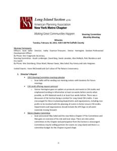 Steering Committee Monthly Meeting Minutes Tuesday, February 10, 2015, 4:00-5:00 PM-Suffolk County Meeting Participants Officers: Sean Sallie- Director, Kathy Eiseman-Treasurer, Denise Harrington Grattan-Professional