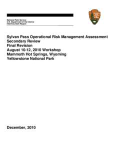 APPROVED: National Park Service U.S. Department of the Interior Intermountain Region  Sylvan Pass Operational Risk Management Assessment
