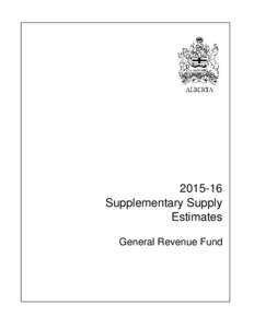 Supplementary Supply Estimates - General Revenue Fund - tabled March 9, 2016