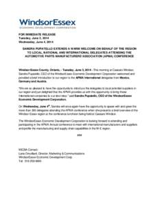 FOR IMMEDIATE RELEASE Tuesday, June 3, 2014 Wednesday, June 4, 2014 SANDRA PUPATELLO EXTENDS A WARM WELCOME ON BEHALF OF THE REGION TO LOCAL, NATIONAL AND INTERNATIONAL DELEGATES ATTENDING THE AUTOMOTIVE PARTS MANUFACTUR