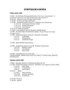 SYMPOSIUM AGENDA Friday, April 7, 2006 9:30AM – Ina Dobrinski, Distinguished Lecturer, Testis tissue transplantation - A Comparative Approach to the Study of Mammalian Spermatogenesis 10:30 AM – Transport to Lake Wau