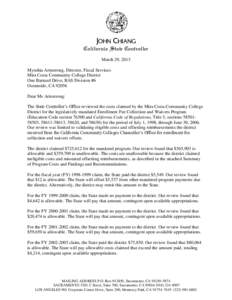 JOHN CHIANG California State Controller March 29, 2013 Myeshia Armstrong, Director, Fiscal Services Mira Costa Community College District One Barnard Drive, BAS Division #6