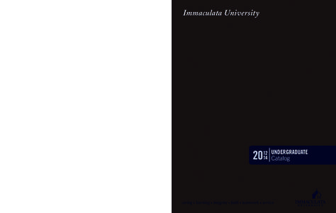 Immaculata University  www.immaculata.edu UNDERGRADUATE CATALOG[removed]