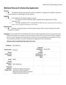 Department	
  of	
  Psychological	
  Science	
   	
    McDaniel	
  Research	
  Scholarship	
  Application	
   Purpose:	
   • ♣ The	
  McDaniel	
  Research	
  Scholarship	
  is	
  given	
  to	
  stude