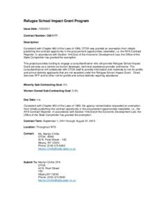 Refugee School Impact Grant Program Issue Date: [removed]Contract Number: C021177 Description: Consistent with Chapter 862 of the Laws of 1990, OTDA was granted an exemption from initially publishing the contract opport