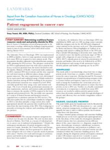 landmarks Report from the Canadian Association of Nurses in Oncology (CANO/ACIO) annual meeting Patient engagement in cancer care Nurse navigators