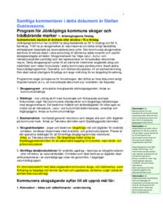 1  Samtliga kommentarer i detta dokument är Stellan Gustavssons. Program för Jönköpings kommuns skogar och trädbärande marker – Arbetsgruppens förslag
