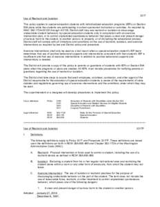 3317 Use of Restraint and Isolation This policy applies to special education students with individualized education programs (IEPs) or Section 504 plans while the students are participating in school-sponsored instructio