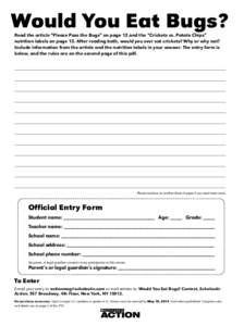 Would You Eat Bugs? Read the article “Please Pass the Bugs” on page 12 and the “Crickets vs. Potato Chips” nutrition labels on page 13. After reading both, would you ever eat crickets? Why or why not? Include inf