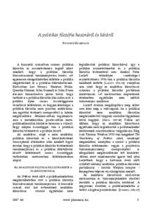 A politikai filozófia hasznáról és káráról POGONYI SZABOLCS A huszadik században számos politikai filozófus és eszmetörténész foglalt állást amellett,